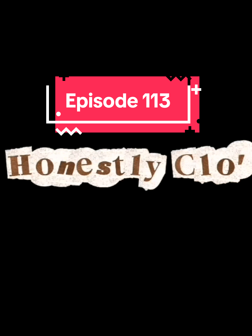 @Honestly Clo'