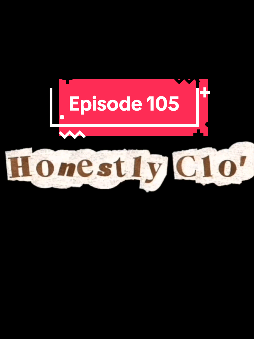 @Honestly Clo'