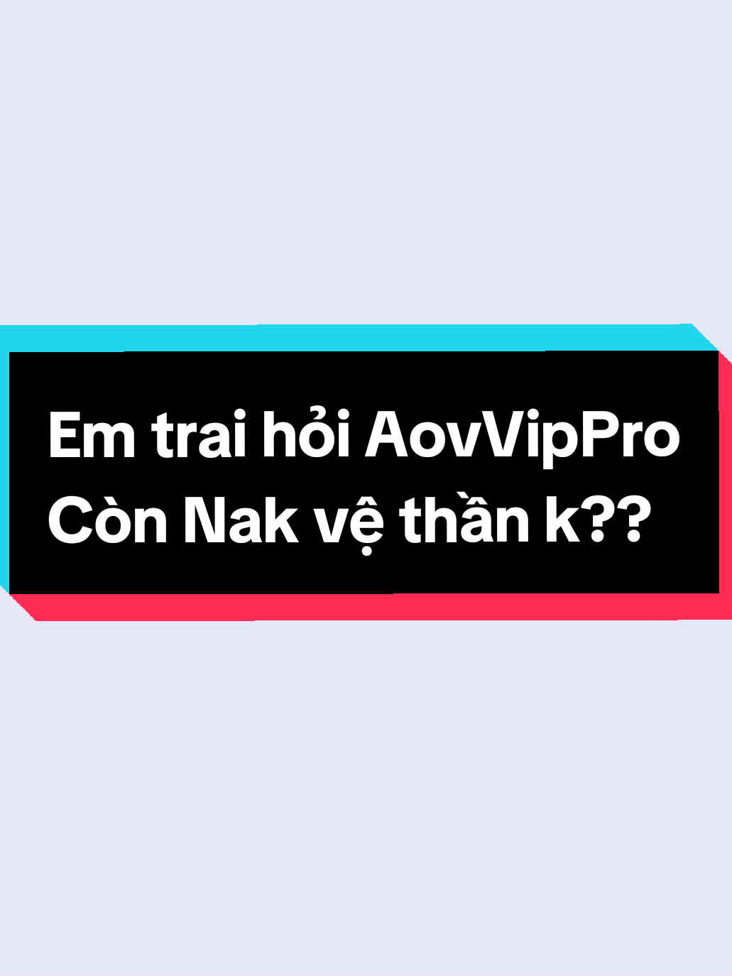 @T&uacute;i M&ugrave; AovVipPro Top 1 VN 🇻🇳