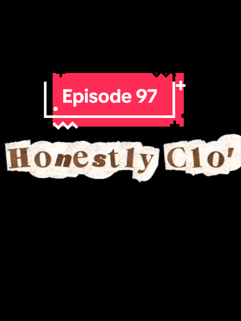 @Honestly Clo'