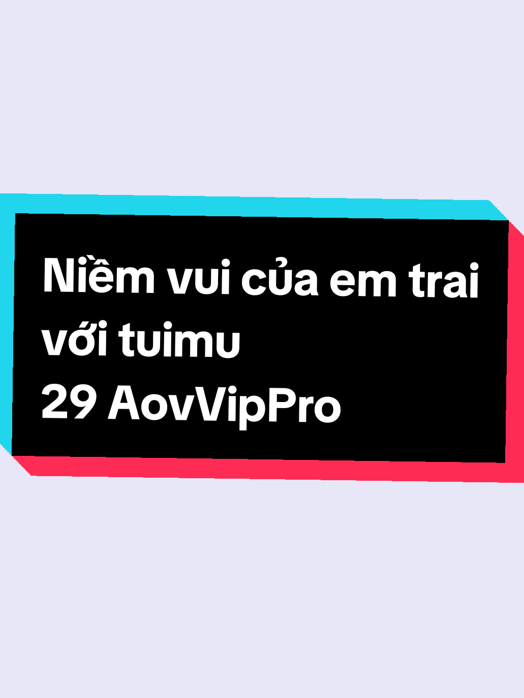 @T&uacute;i M&ugrave; AovVipPro Top 1 VN 🇻🇳