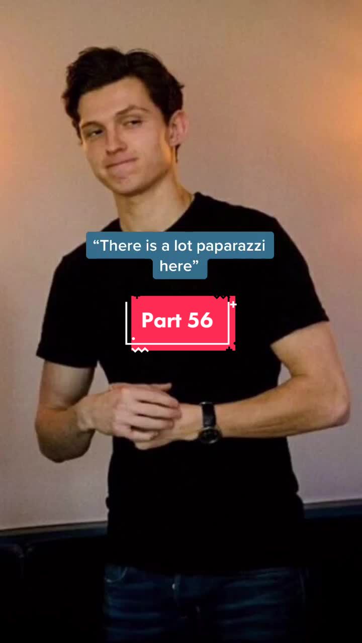@Tom Holland pov