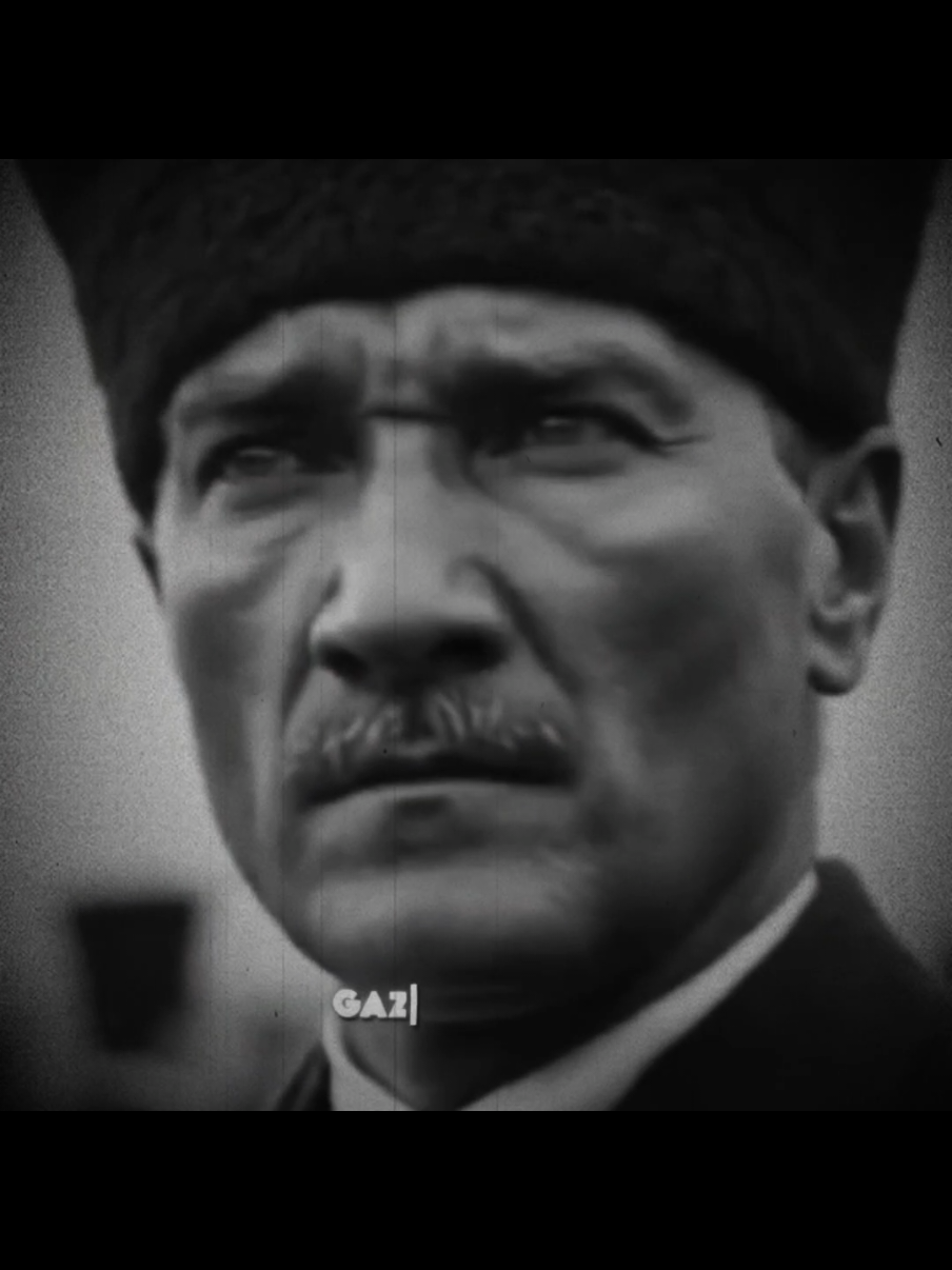 @Gazi Mustafa Kemal Atatürk