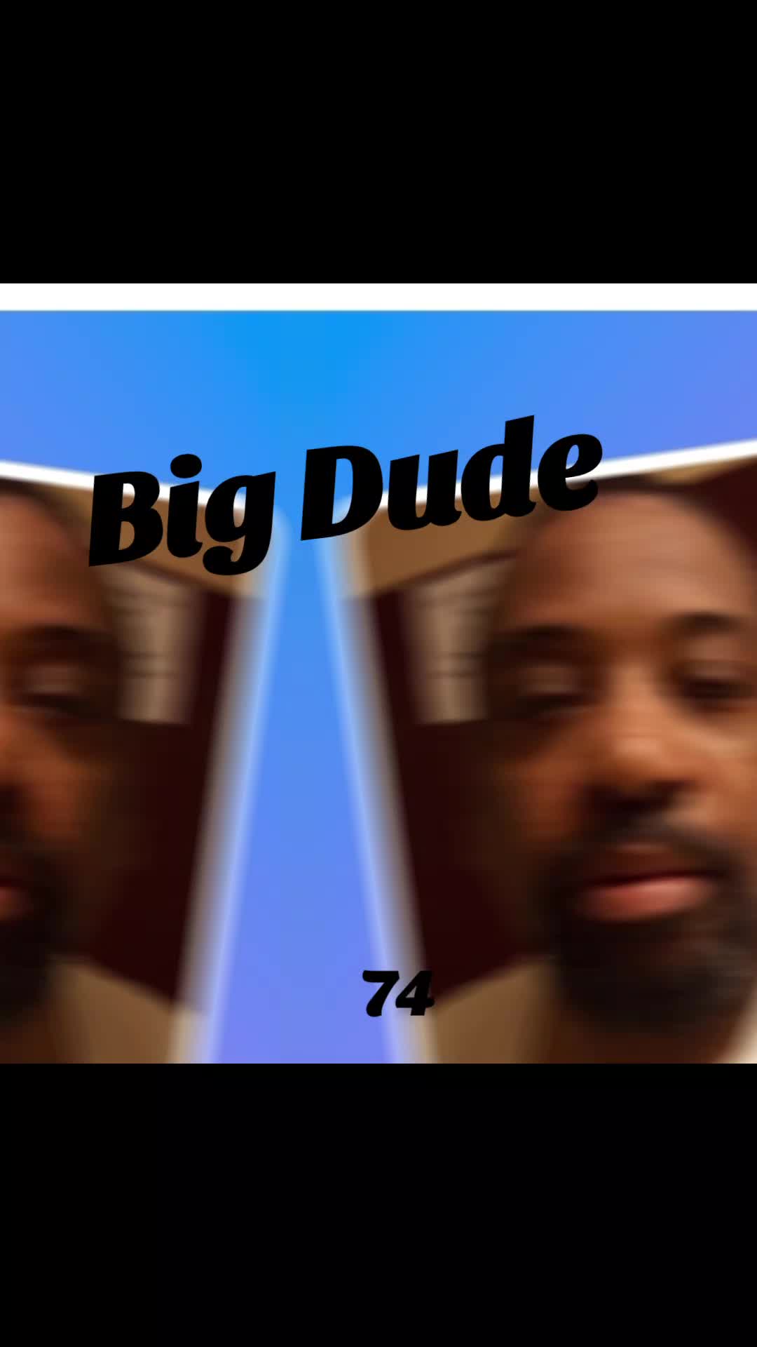@Big Dude