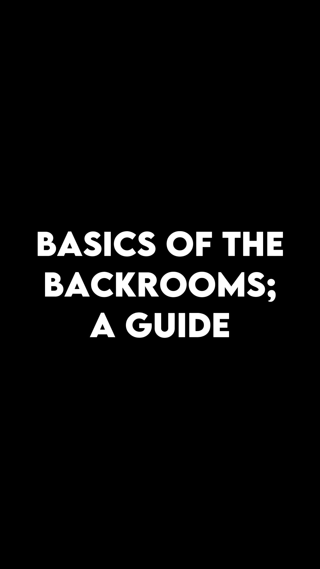 @The Backrooms 101 📝