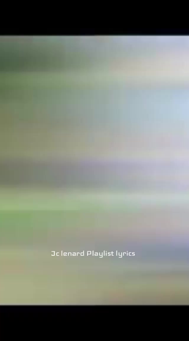 @JC Lenard Playlist Lyrics