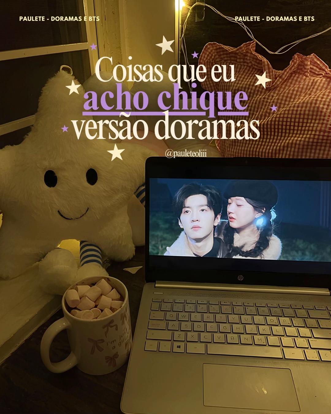 @Paulete | Doramas