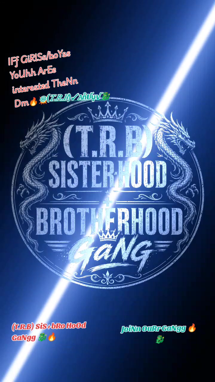 @(T.R.B)SIS+BrO HoOd GaNgg 🐉⚔️