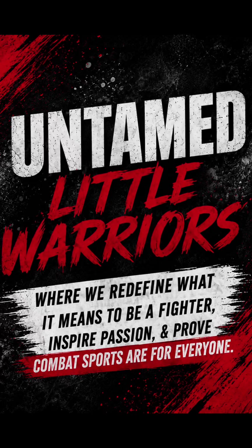 @Untamed Little Warriors