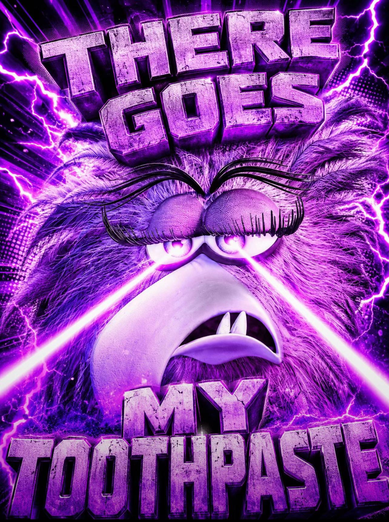 @Theregoesmytoothpaste