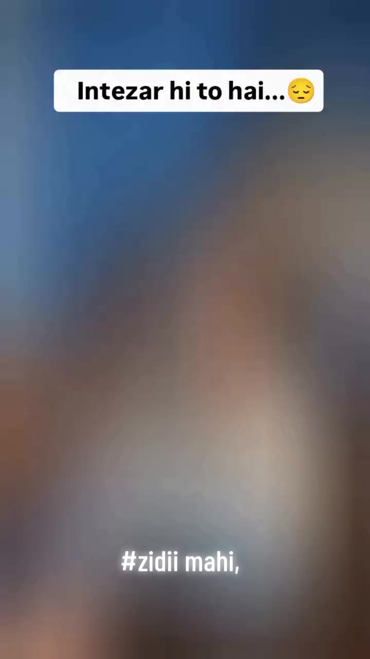 @Ziddi mahi