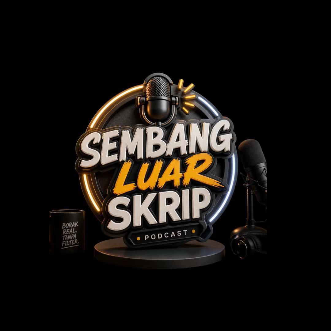 @SembangLuarSkrip_Podcast