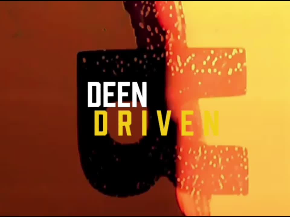 @Deen Driven