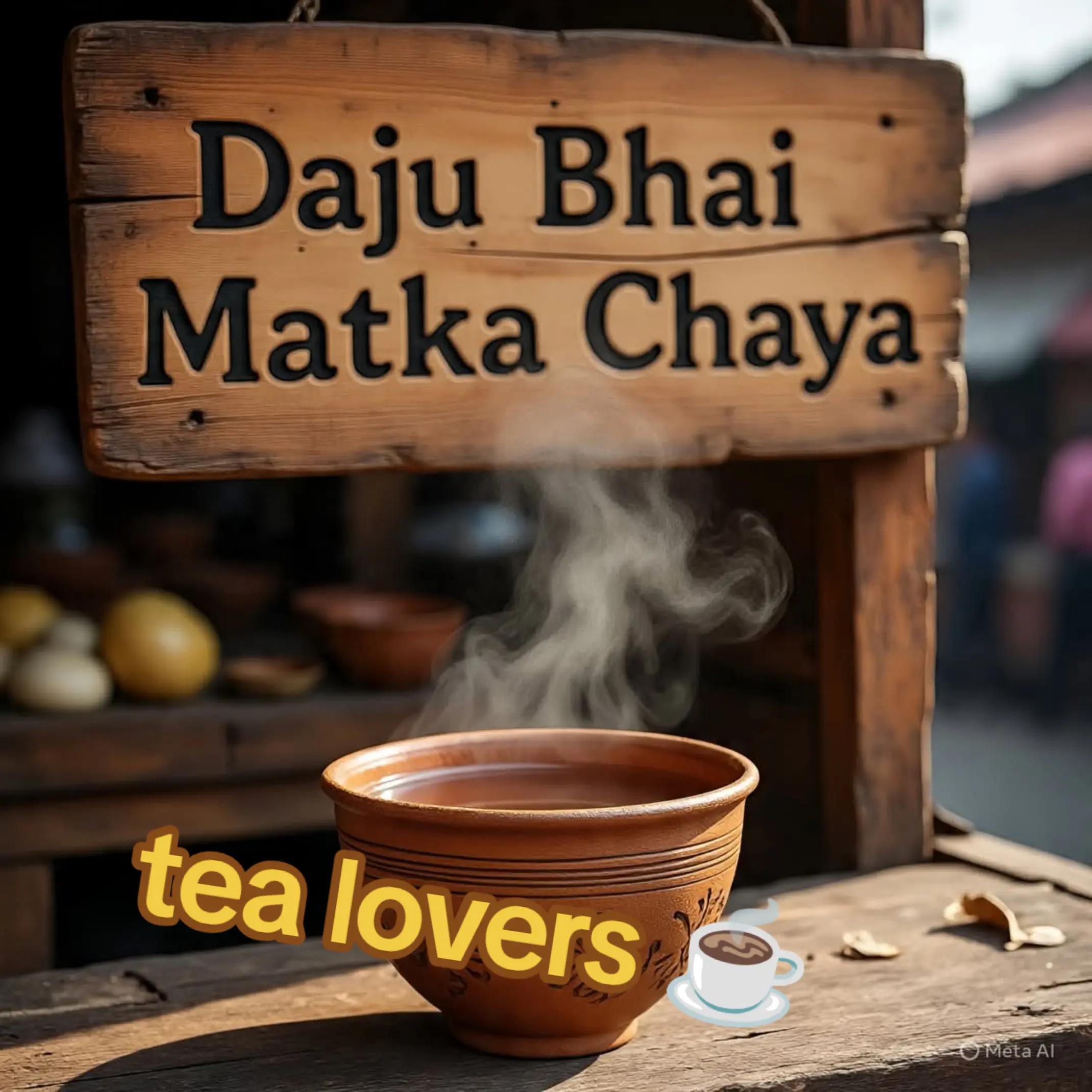 @daju Bhai Matka tea ☕