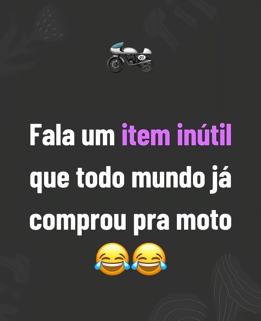 @Tioz&atilde;o Motoca