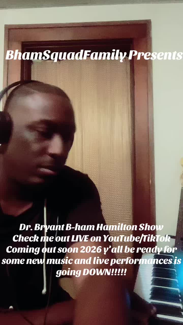 @Dr. Bryant B-ham Hamilton🎹🥁
