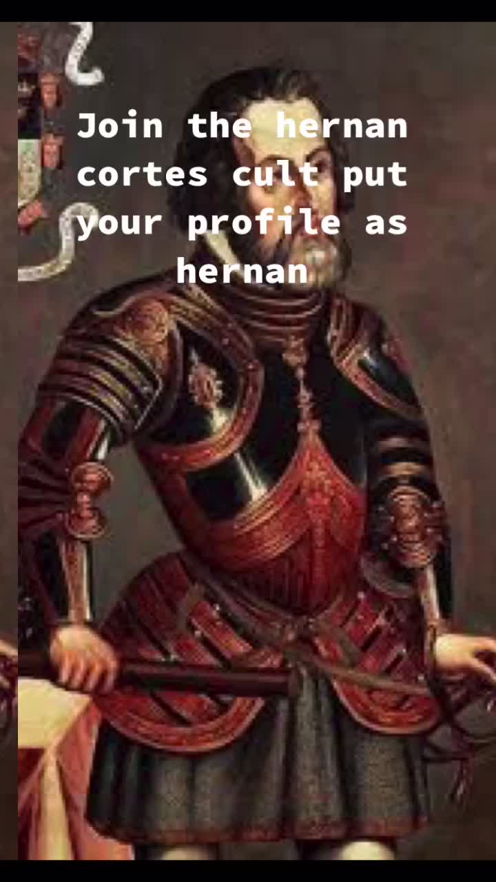 @THE HERNAN CORTES OFFICAL