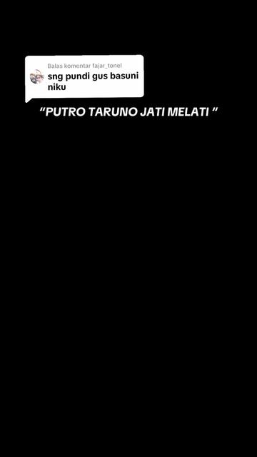 @Putro Taruno Jati Melati