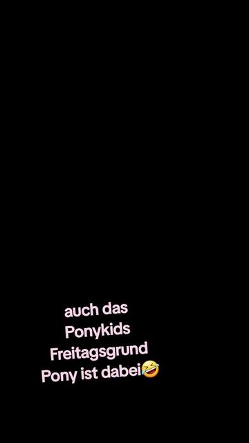 @Ponykids Freitagsgrund