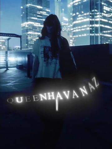 @Queen Havanaz