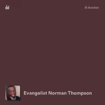 @Evangelist Norman Thompson