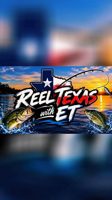 @🎣 Reel Texas with ET