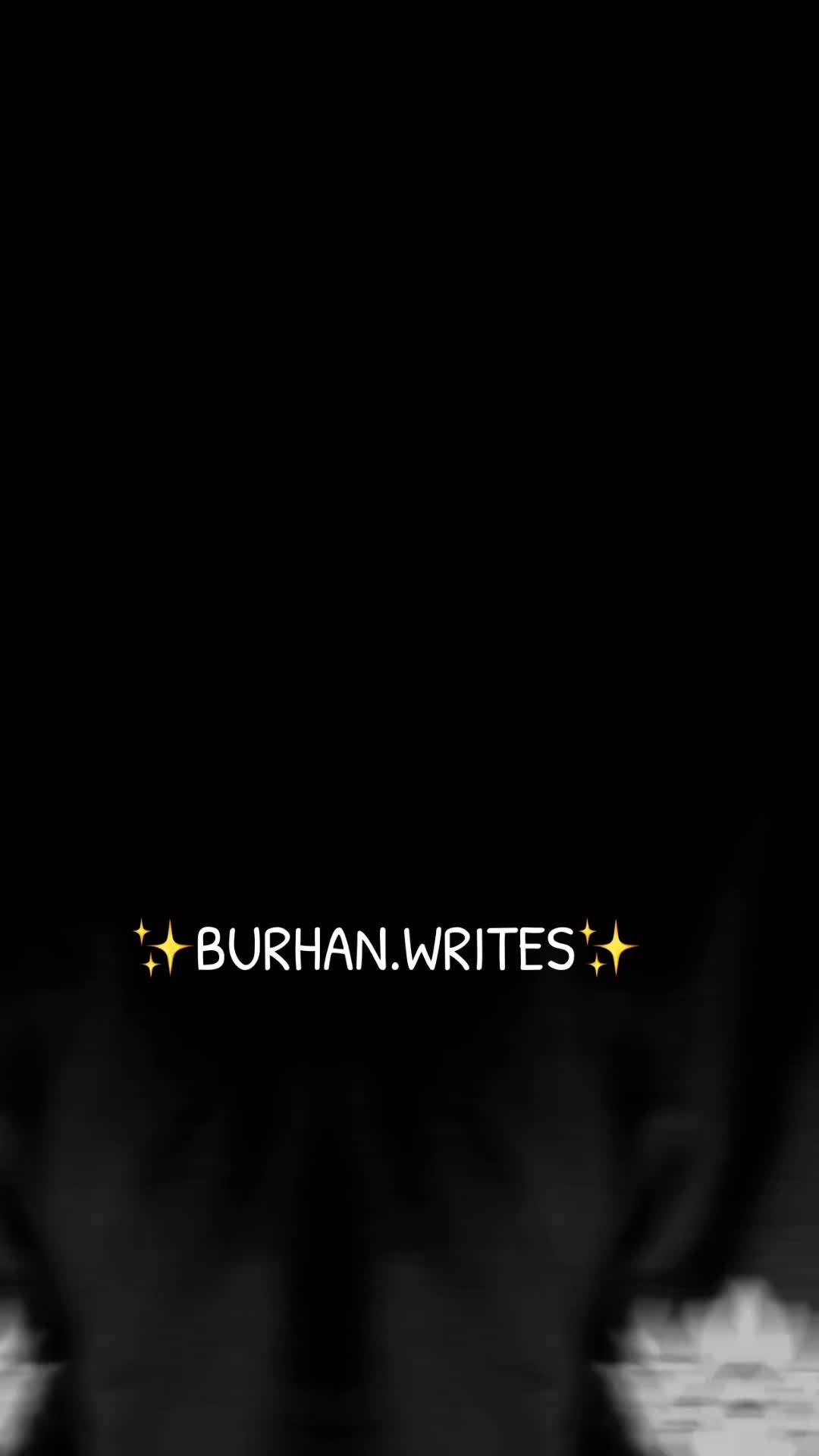 @BURHAN.WRITES