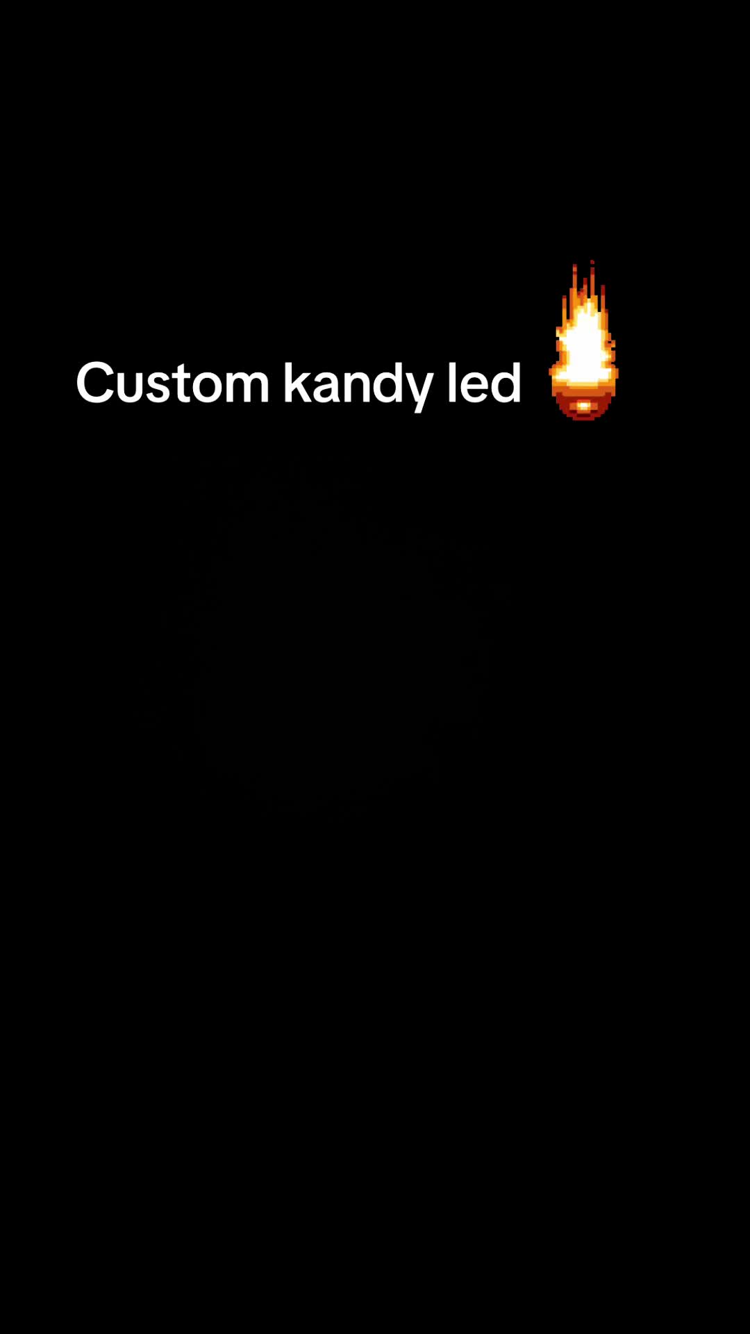 @Custom Kandy Led