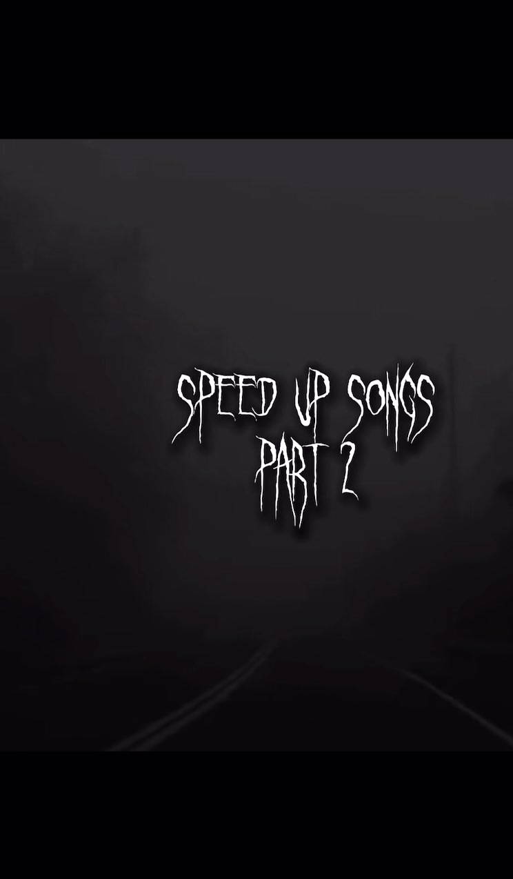 @sped up songs ⚡️