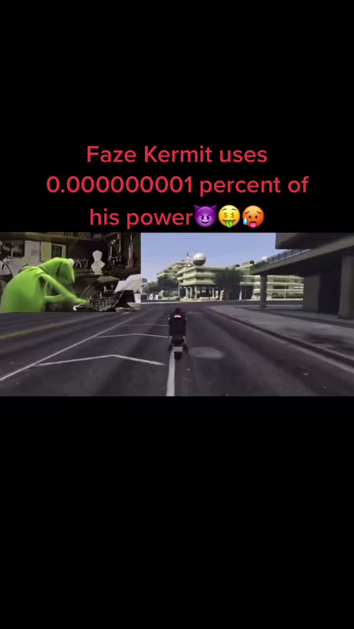 @FaZe Kermit