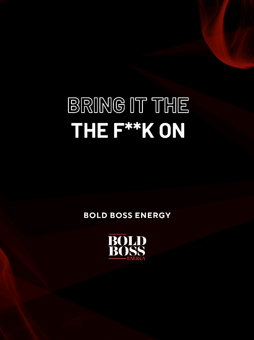 @Bold Boss Energy