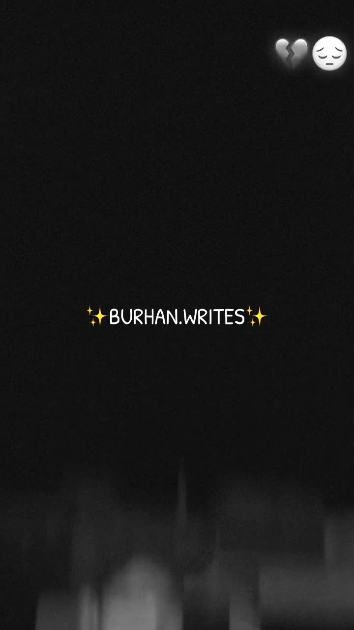 @BURHAN.WRITES