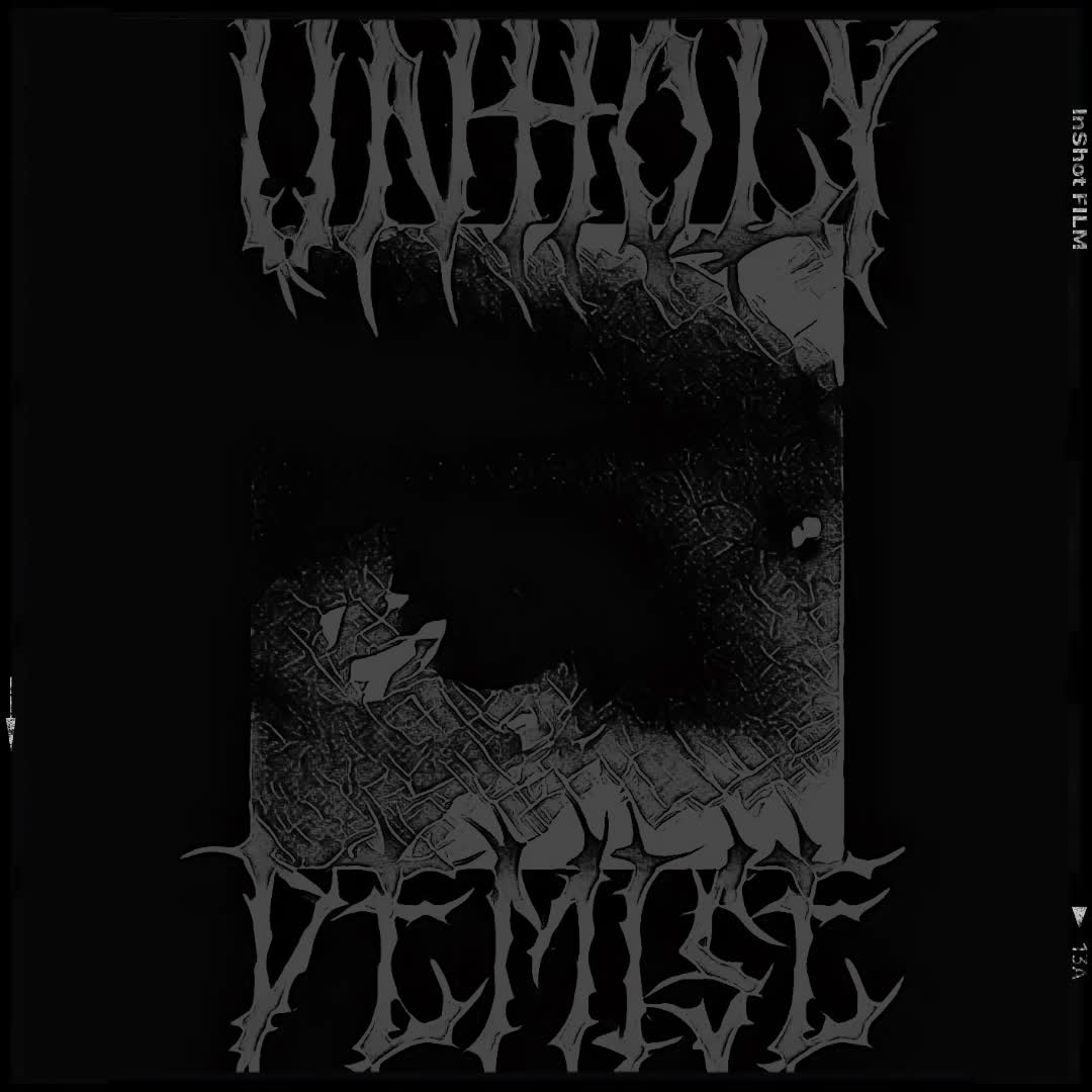 @Unholy demise