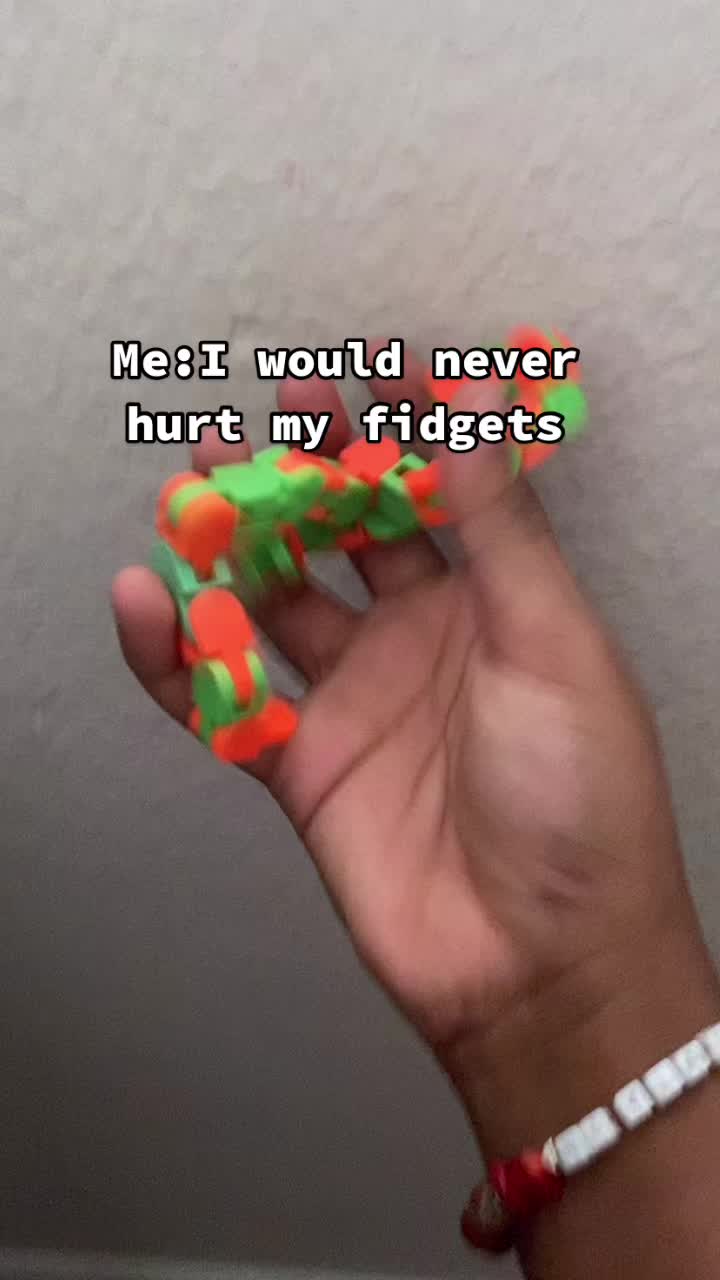 @UhM dId YoU bReAk My FIDGETS-