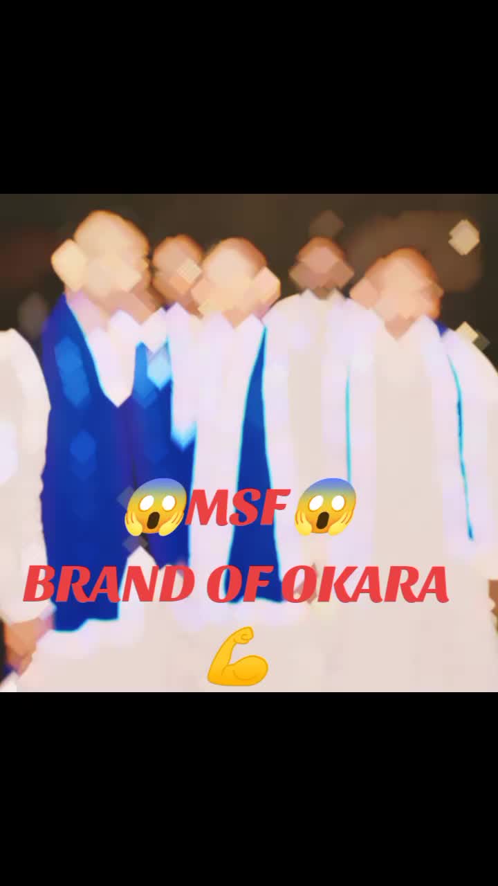 @PRESIDENT💪MSF💪OKARA