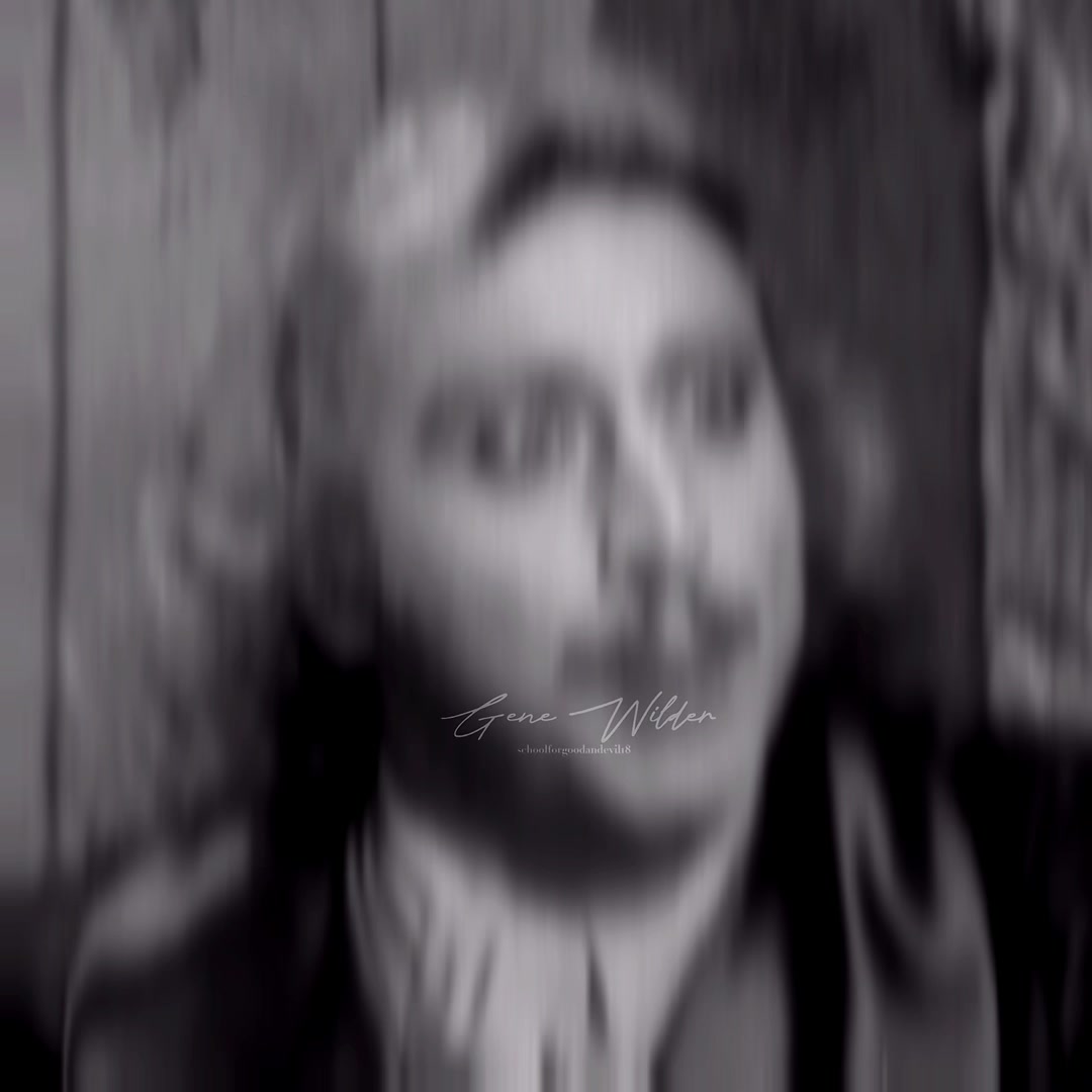 @Gene Wilder