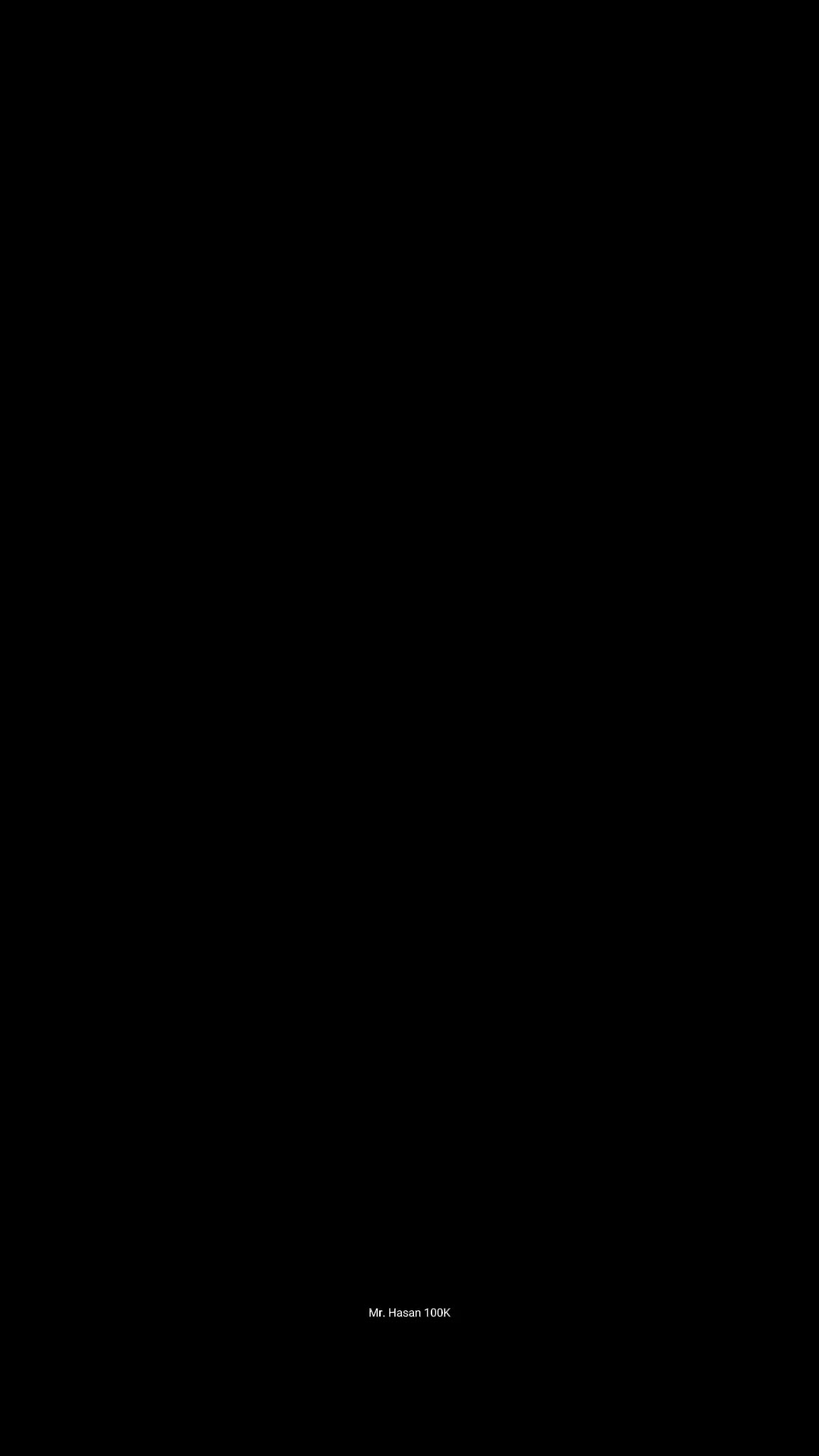 @Mr. Hasan 100k