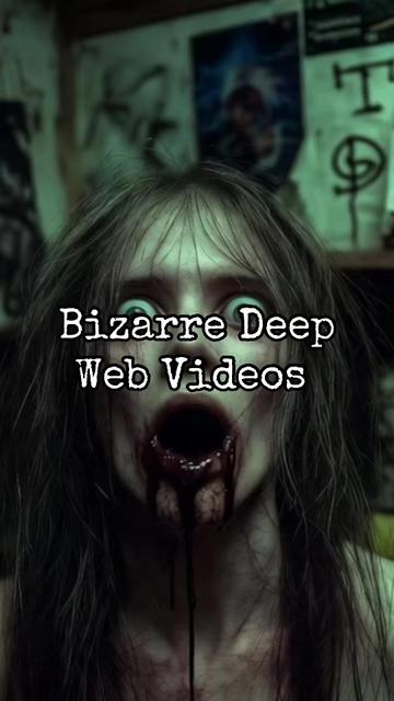 @Bizarre Deep Web Videos