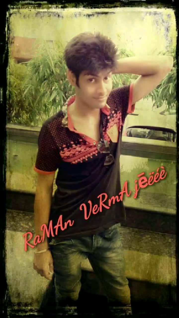 @Raman Verma Ji