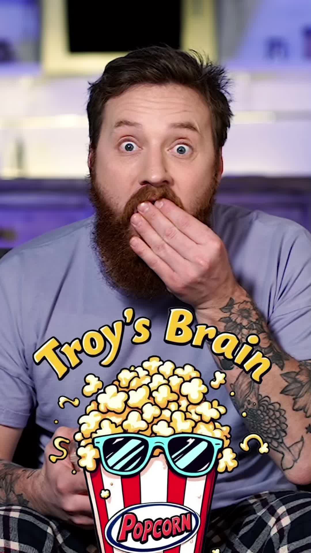 @Troy&rsquo;s Brain Popcorn
