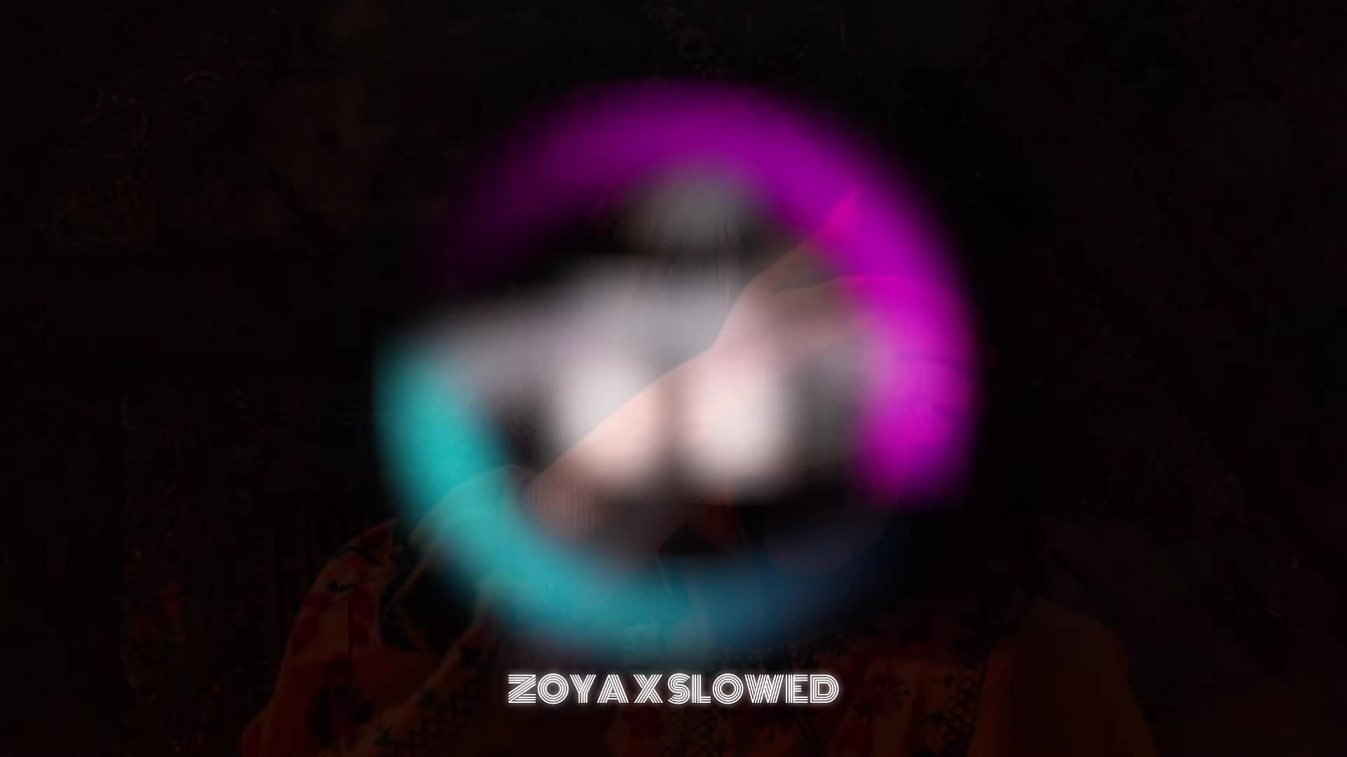 @๐ง ZOYA X SLOWED ๐ง