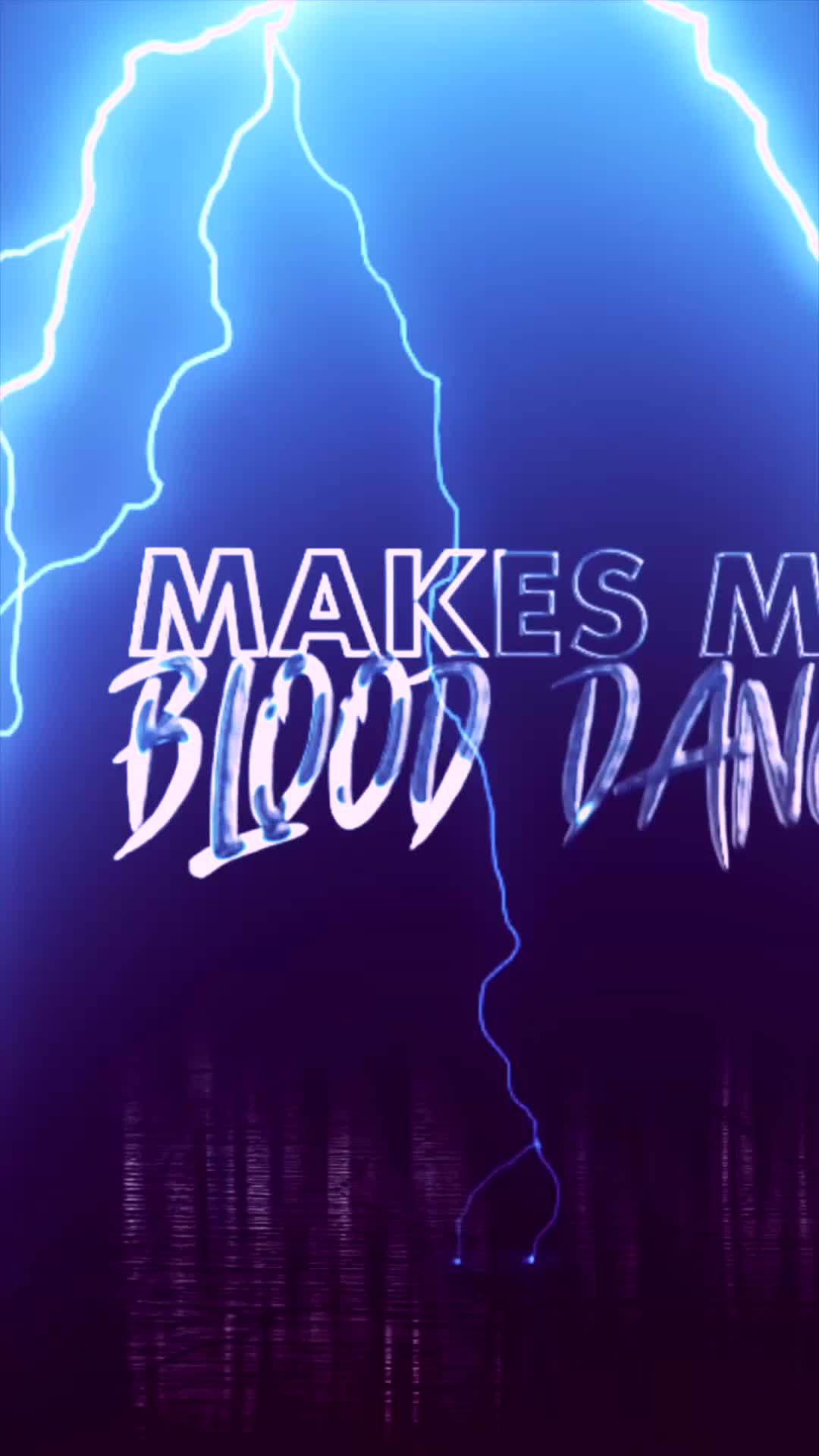 @Makes My Blood Dance