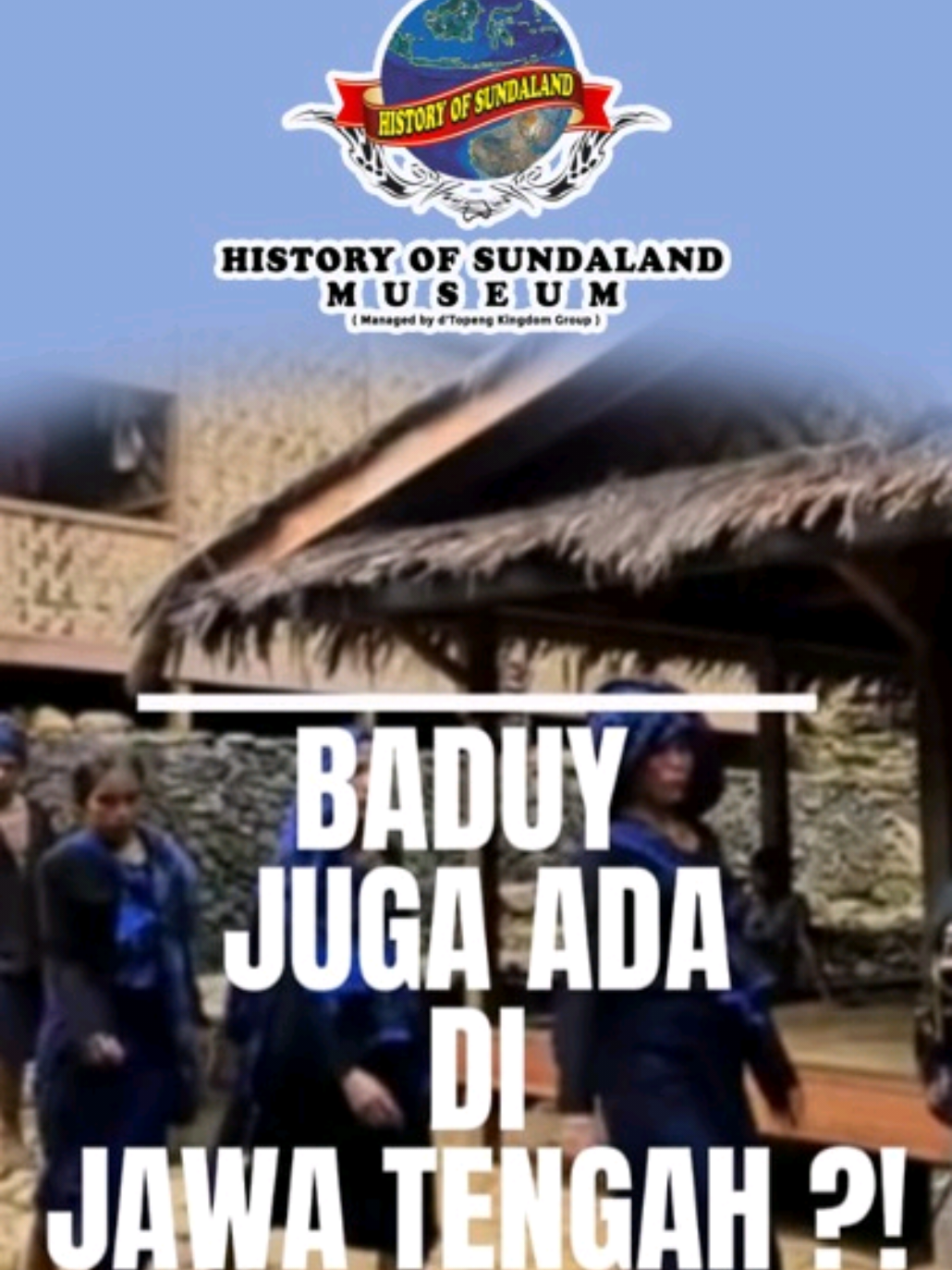 @History Of Sundaland Museum