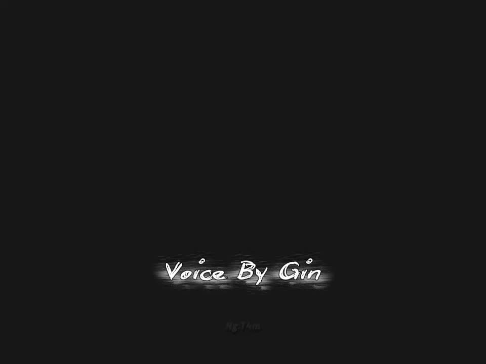 @Hữu Đạo (Gin Dubbing)