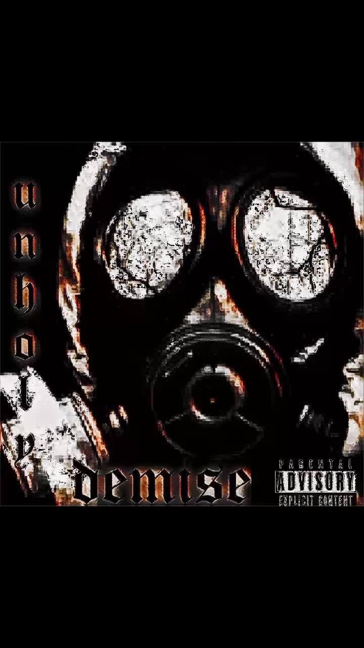 @Unholy demise