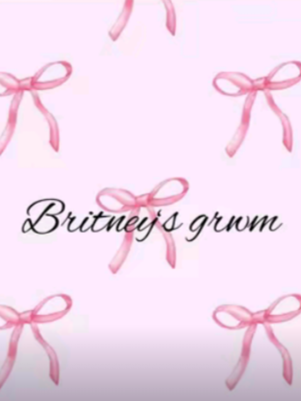 @brittney_grwm(;
