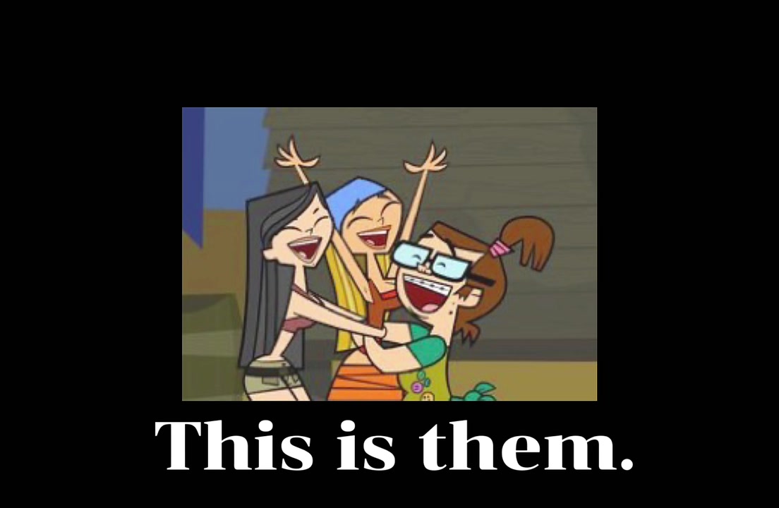 @Total drama edits..and more