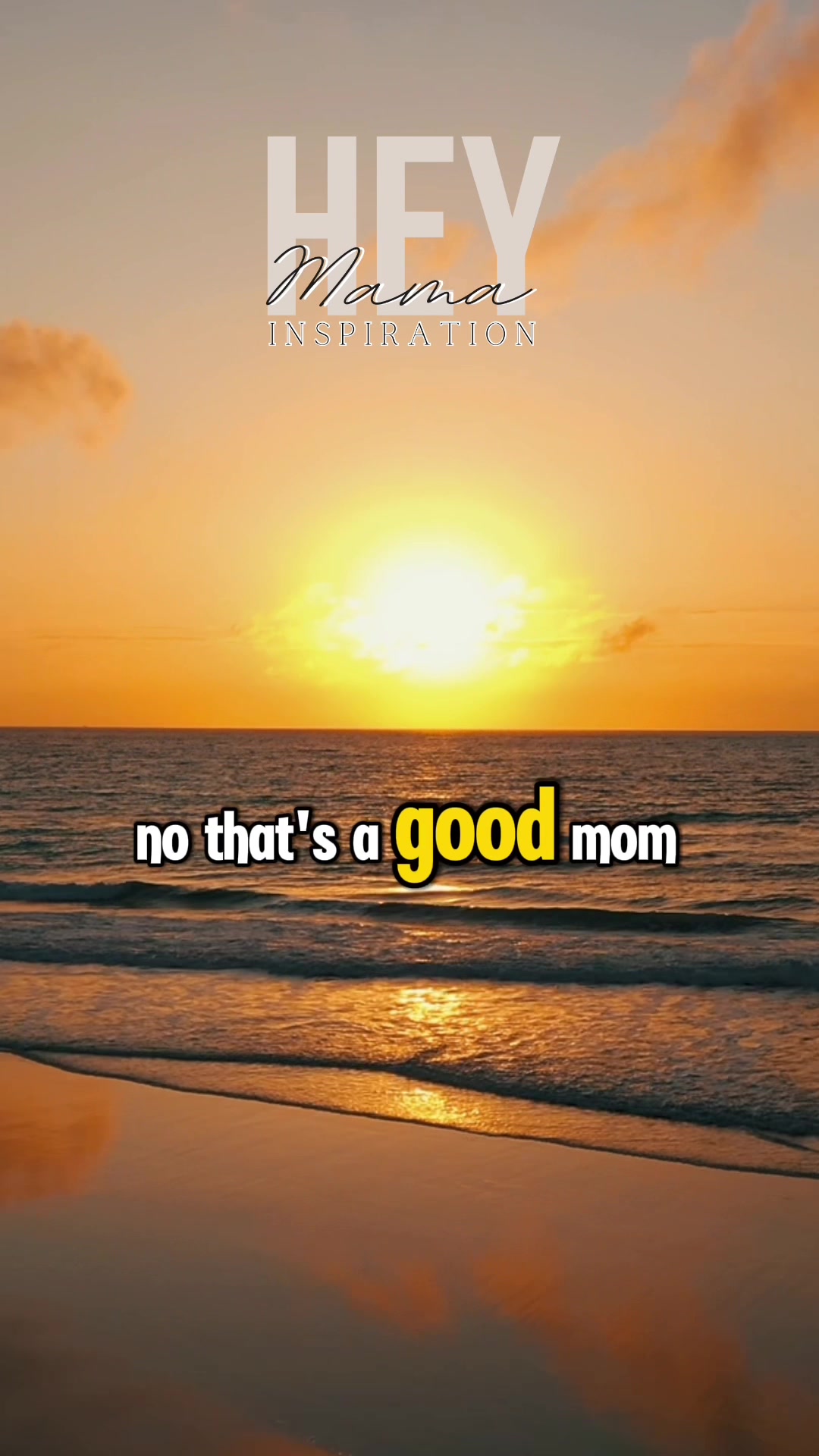 @Hey Mama Inspirational