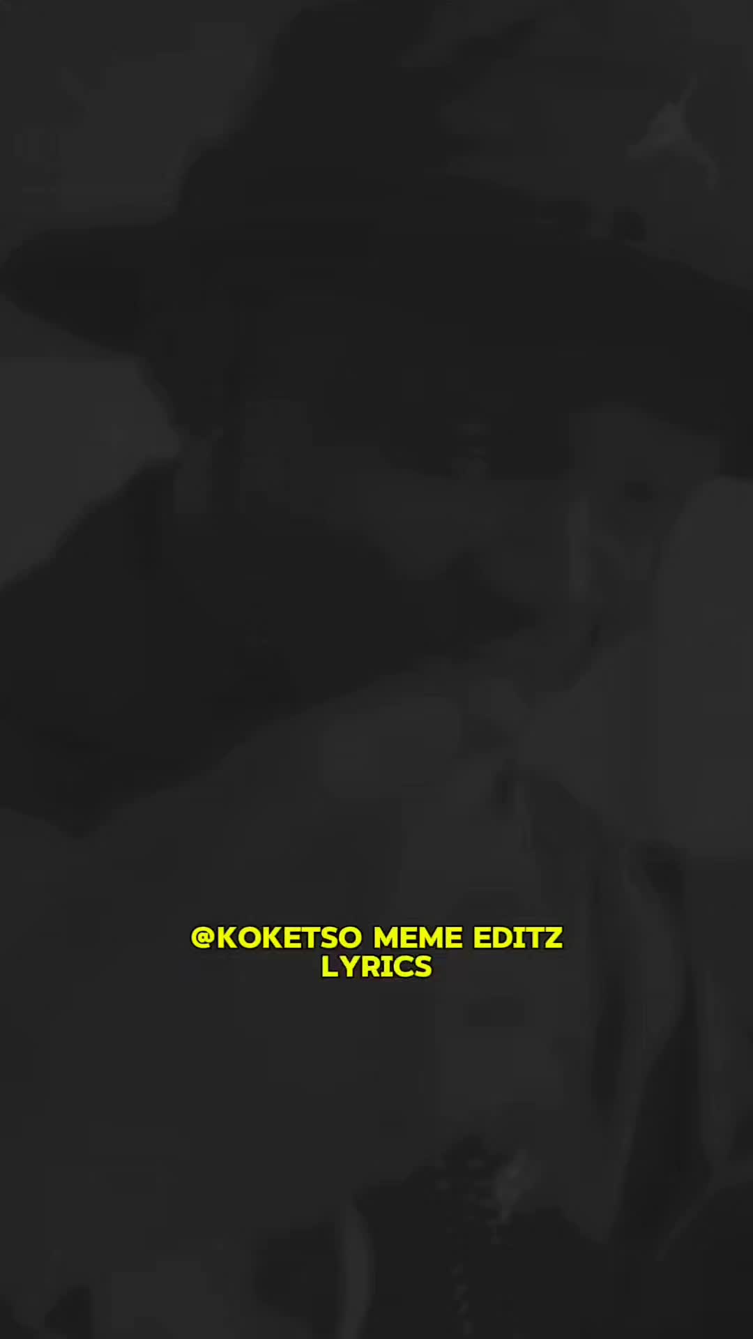 @Koketso_meme_Editz