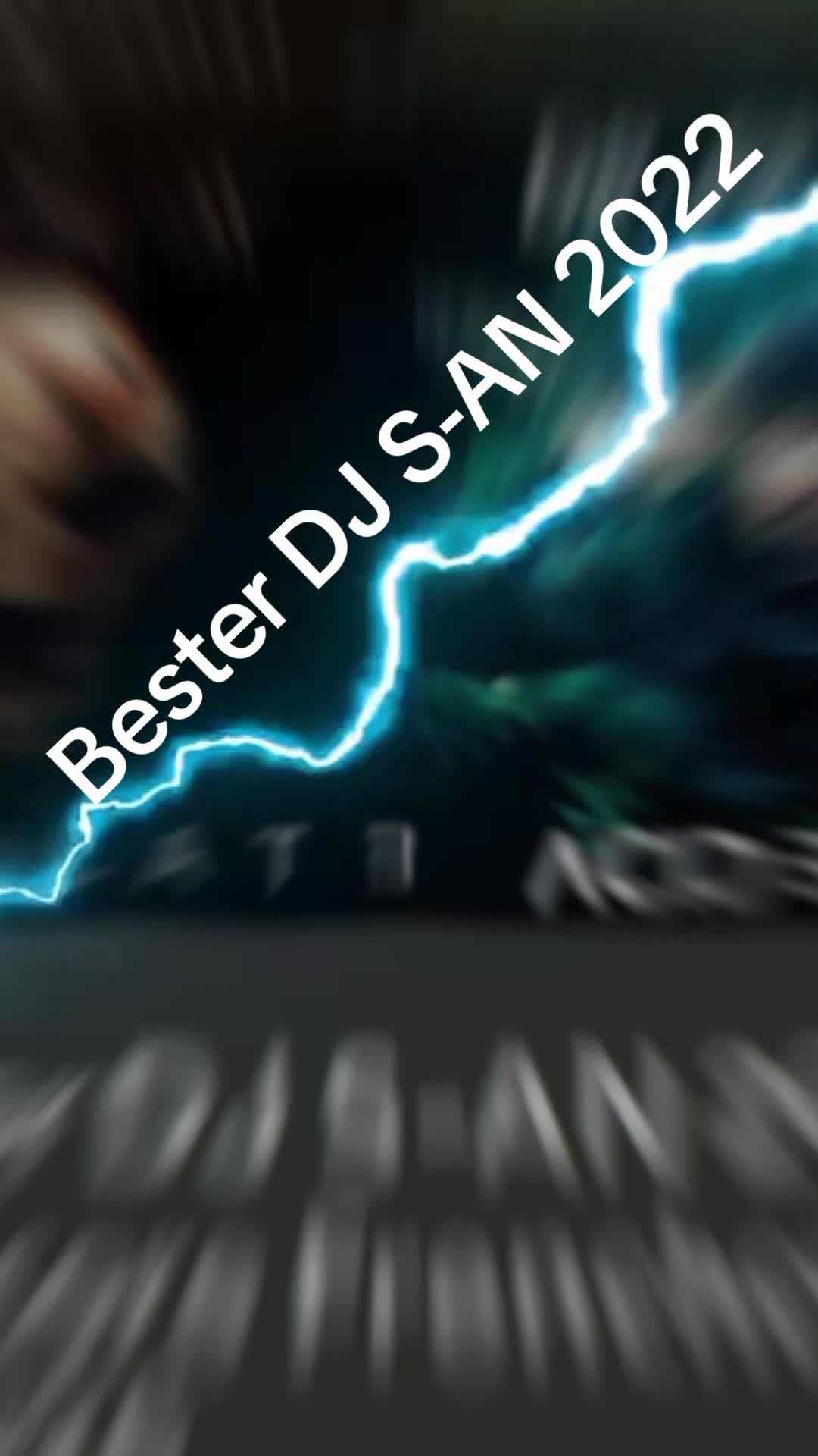 @💥Bester DJ S-AN 2022💥💯